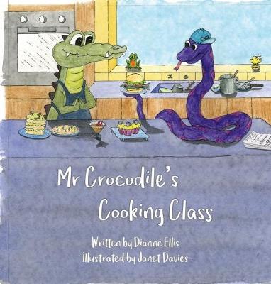 Mr Crocodile's Cooking Class - Ellis, Dianne