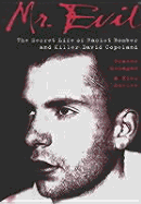 Mr. Evil: The Secret Life of Pub Bomber and Killer David Copeland