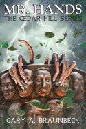 Mr. Hands: The Cedar Hill Series