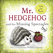 Mr. Hedgehog and his Missing Spectacles: A Tale of Friendship