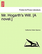 Mr. Hogarth's Will. [A Novel.] Vol. II