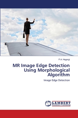 MR Image Edge Detection Using Morphological Algorithm - Hagargi, P a