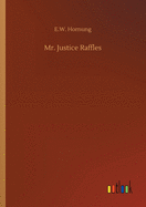 Mr. Justice Raffles