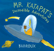 Mr. Katapat's Incredible Adventures