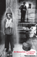 Mr Melancholy and Footprints on Water: Two plays