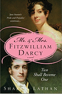 Mr. & Mrs. Fitzwilliam Darcy: Two Shall Become One