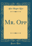 Mr. Opp (Classic Reprint)