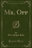 Mr. Opp (Classic Reprint)