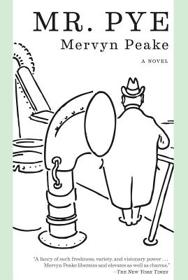 Mr. Pye - Peake, Mervyn