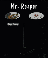 Mr. Reaper