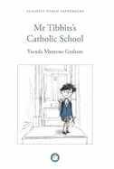 Mr Tibbits's Catholic School