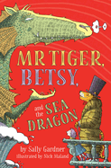 Mr Tiger, Betsy and the Sea Dragon