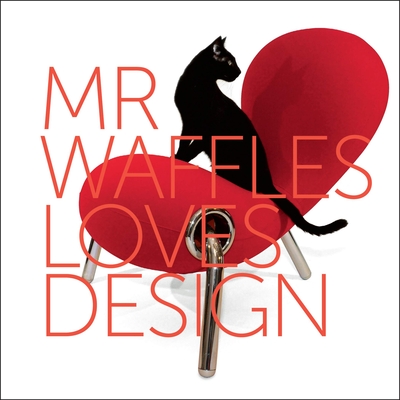 Mr. Waffles Loves Design - Roberts, Lisa S