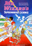 Mr. Wizard's Supermarket Science