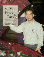 Mr. Yee Fixes Cars - Flanagan, Alice K, and Rau, Dana Meachen (Editor), and Flanagan, Romie (Photographer)