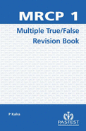MRCP 1 Multiple True/False Revision Book