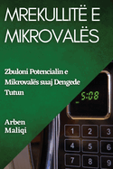 Mrekullit� e Mikroval�s: Zbuloni Potencialin e Mikroval�s suaj