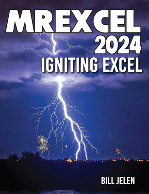 Mrexcel 2024: Igniting Excel - Jelen, Bill