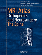 MRI Atlas: Orthopedics and Neurosurgery, The Spine