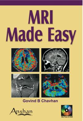 MRI Made Easy - Chavhan, Govind B