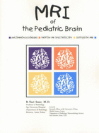 MRI of the Pediatric Brain: Uncommon Disorders, Proton MR Spectroscopy, Diffusion MRI