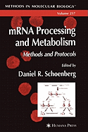 mRNA Processing and Metabolism: Methods and Protocols