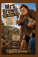 Mrs Brown: The Village Tick