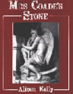 Mrs. Coade's Stone - Kelly, Alison