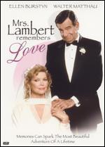 Mrs. Lambert Remembers Love
