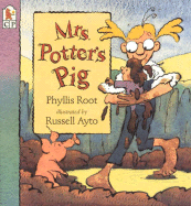Mrs. Potter's Pig - Root, Phyllis