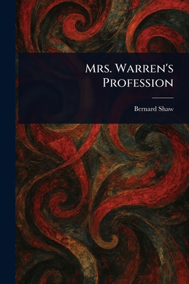 Mrs. Warren's Profession - Shaw, Bernard