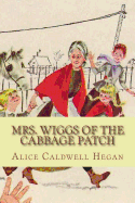 Mrs. Wiggs of the Cabbage Patch