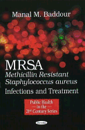 Mrsa (Methicillin Resistant Staphylococcus Aureus) Infections and Treatment