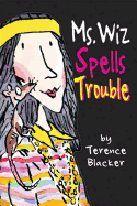 Ms Wiz Spells Trouble