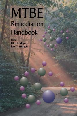 Mtbe Remediation Handbook - Moyer, Ellen (Editor), and Kostecki, Paul T (Editor)