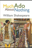Much ADO about Nothing by William Shakespeare