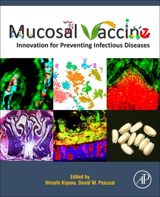 Mucosal Vaccines: Innovation for Preventing Infectious Diseases - Pascual, David W. (Editor)