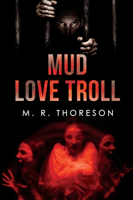 Mud Love Troll - Thoreson, M. R.