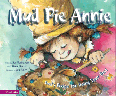 Mud Pie Annie: God's Recipe for Doing Your Best