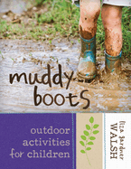 Muddy Boots: Outdoor Activities for Children