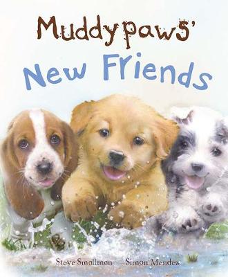 Muddypaws' New Friends - Smallman, Steve