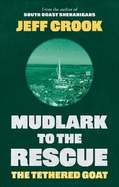 Mudlark to the Rescue: The Tethered Goat