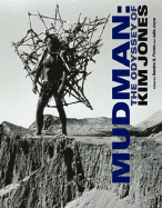 Mudman: The Odyssey of Kim Jones