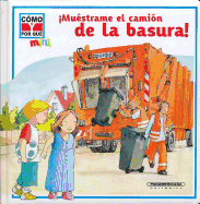 !Muestrame el Camion de la Basura!