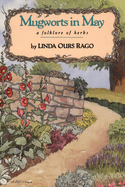 Mugworts In May: A Folklore of Herbs