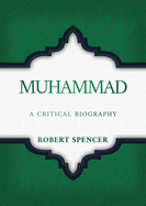 Muhammad: A Critical Biography