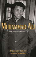 Muhammad Ali: A Humanitarian Life