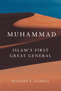 Muhammad: Islam's First Great General Volume 11