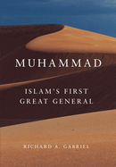 Muhammad: Islam's First Great General Volume 11