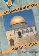 Muhammad of Mecca: Prophet of Islam